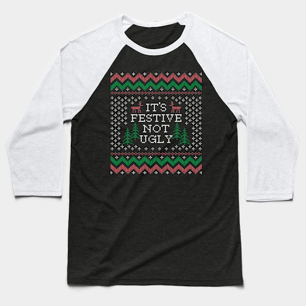 It's Festive Not Ugly Christmas T-Shirts Design for Family Baseball T-Shirt by GoodyBroCrafts